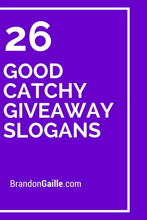 101 Good Catchy Giveaway Slogans .